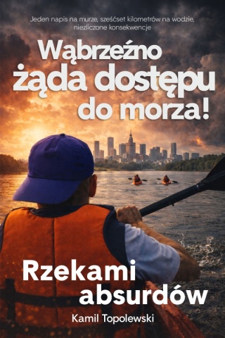 Książka "Wąbrzeźno żąda dostępu do morza!"